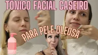 TONICO CASEIRO PARA PELE OLEOSA -  Bruna Harmel