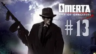 Omerta: City of Gangsters - Walkthrough - Part 13 - Betrayal (PC/X360) [HD]