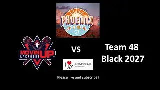 Boys MovinUp Vs Team 48 Black 2027 Phoenix Rise 2022 Championship Game