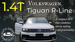 The Volkswagen Tiguan R-Line 1.4T: The Perfect Blend of Sport & Comfort!