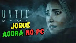 Como jogar  Until Dawn Remake Dublado Em PT BR NO PC Na FAIXA!