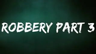 Tee Grizzley - Robbery Part 3 (Lyrics)