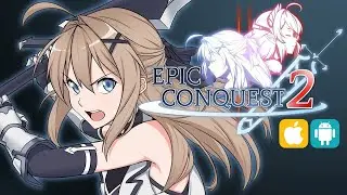 Epic Conquest 2 (Offline) - ARPG Mobile Game (ANDROID/IOS) - GAMEPLAY [1080P 60FPS]