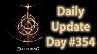 Daily Elden Ring Update: Day 354