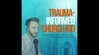 Trauma-Informed Church Kid podcast launch!