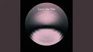 Love like this