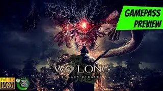 Wo Long Fallen Dynasty Gamepass Gameplay Preview