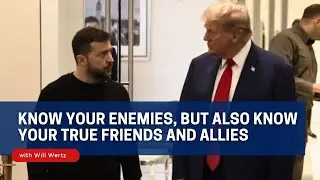 Know Your Enemies, But Also Know Your True Friends and Allies