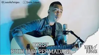 Buih Jadi Permadani (Exist) Cover by Nanda Furqan