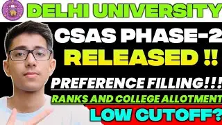 DU CSAS Phase-2 Schedule Finally OUT🔥🔥| Ranks,College Allotment Kab Aaega🤔