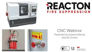 Reacton Fire Suppression CNC Fire Suppression Webinar