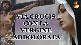 VIA CRUCIS con la Vergine Addolorata
