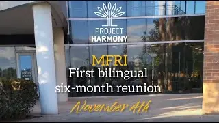 MFRI Frist Bilingual Six-Month Reunion | November 4th| Project Harmony