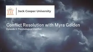 Conflict Resolution: Episode 3 - Psychology of Conflict
