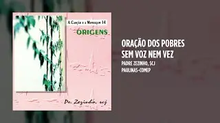 Padre Zezinho, scj - Ora&ccedil;&atilde;o dos pobres sem voz nem vez
