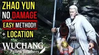 Eternal Glory Zhao Yun No Damage Boss Fight (Easy Method) & Location | Wuchang: Fallen Feathers