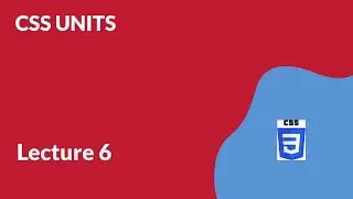 6 CSS UNITS