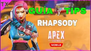 APEX LEGENDS MOBILE LA GU&Iacute;A DEFINITIVA DE RHAPSODY *TRUCOS y CONSEJOS PARA SER UN PRO | TXSAMURAI