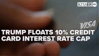 Trump floats 10% credit card interest rate cap as credit card debt hits record high