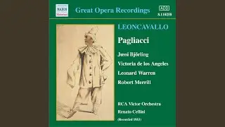 Pagliacci: Act I: Eh!... Son qua! Son qua!