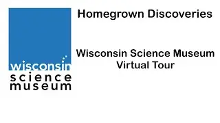 Wisconsin Science Museum Tour