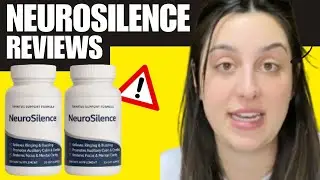 NEUROSILENCE SUPPLEMENT FULL REVIEW &ndash; THE TRUTH ABOUT ITS BENEFITS AND WHETHER IT REALLY WORKS DAILY
