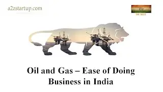 Oil and Gas &ndash; Ease of Doing Business(EODB) in India - Devsena Mishra