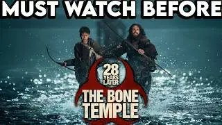 Recap Before 28 YEARS LATER: THE BONE TEMPLE