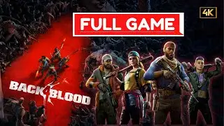 BACK 4 BLOOD Veteran Difficulty Gameplay Walkthrough FULL GAME [4K 60FPS] - No Commentary