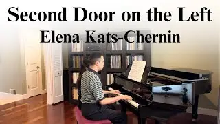 Second Door on the Left - Elena Kats-Chernin, played by Jefferson Lin