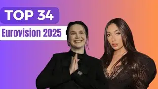 Eurovision 2025: My TOP 34 | NEW 🇨🇭 🇮🇱