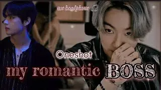MY ROMANTIC BOSS 🫦 ( ONESHORT MOVIE 🎥🎧)
