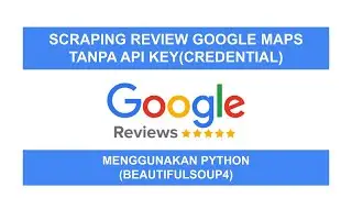 Scraping google maps review TANPA API KEY