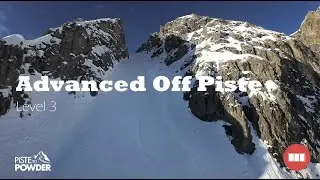 LEVEL 3 OPEN GROUP - advanced - skiing off piste with your mountain guide - PISTE TO POWDER -