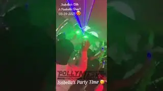 03-29-2025 Isabella&rsquo;s 15 Dj PollyMarks Productions