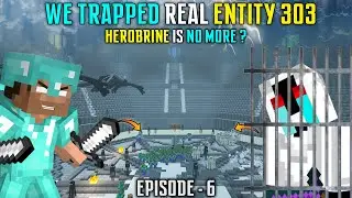 😱HEROBRINE AND ME TRAPPED REAL ENTITY 303 - HEROBRINE IS NO MORE ?