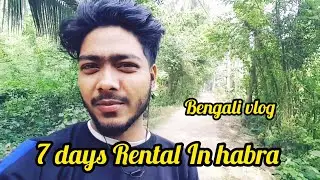 7 days Rental in habra // #bengalivlog  // vlog 07 // #dailyvlog // #kolkata  // #cab