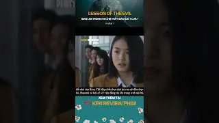T&oacute;m Tắt Phim Kinh Dị| V&igrave; GIAN LẬN thi cử m&agrave; bị GIẾT SẠCH|Lesson of the Evil 2012|Ken Review Phim-Pt7