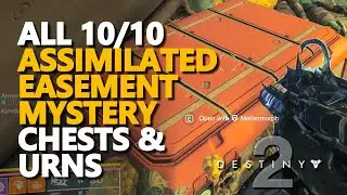 All Assimilated Easement Mystery Chests & Urns Destiny 2