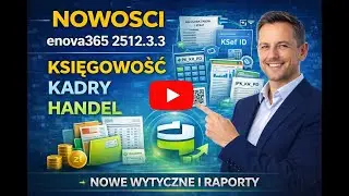 enova365 wersja 2512.3.3 -   kluczowe nowości