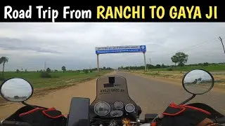 A Road Trip From Ranchi To Gaya Ji || Gaya में रबर डैम का लोकार्पण - Day 01