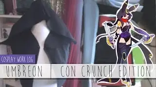 Cosplay Work log || Umbreon - Con Crunch Edition!