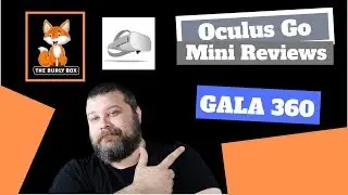 Oculus Go Mini Review - Gala 360