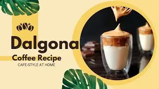 Dalgona Coffee Recipe | Easy Whipped Coffee at Home