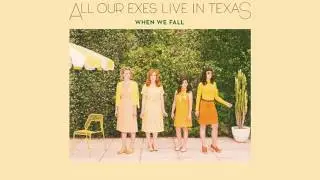 All Our Exes Live In Texas - 'Candle'