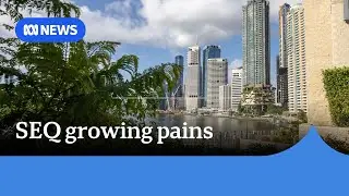 South-east Queensland&rsquo;s growing pains puts more pressure on housing affordability | ABC News