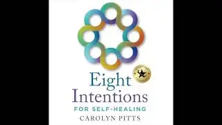 Eight Intentions for Self-Healing: Chapter 2 Ready, Set, Go!