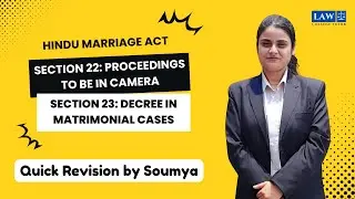 Section 22 & 23 | Proceedings to be in Camera | Decree in Matrimonial Cases | Hindu Marriage Act