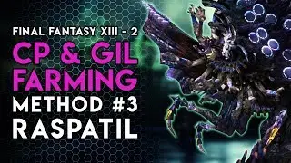 Final Fantasy XIII-2 | Лучший метод фарма CP и Gil: Распатил