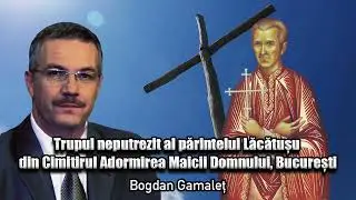 Trupul Neputrezit Al Parintelui Lacatusu Din Cimitirul Adormirea Maicii Domnului, Bucuresti